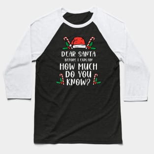 Dear Santa I Can Explain Funny Christmas Pajama Adults Kids Baseball T-Shirt